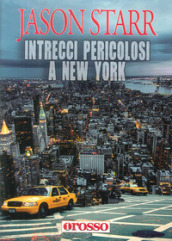 Intrecci pericolosi a New York