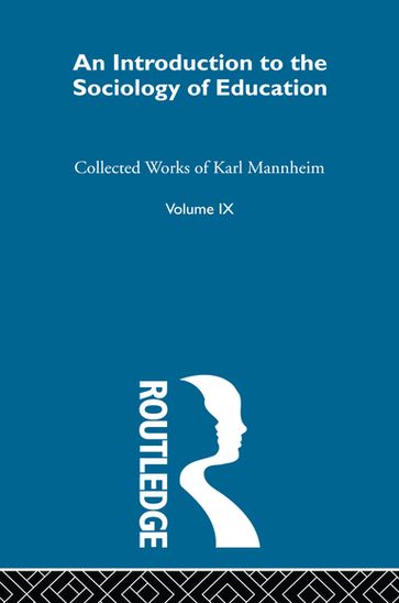 Intro Sociol Education V 9 - Karl Mannheim - W. A. C. Stewart