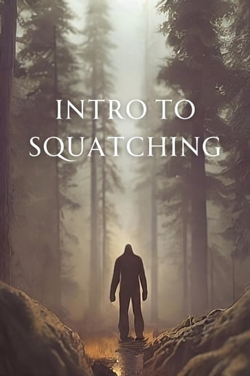 Intro to Squatching - Passion Projects