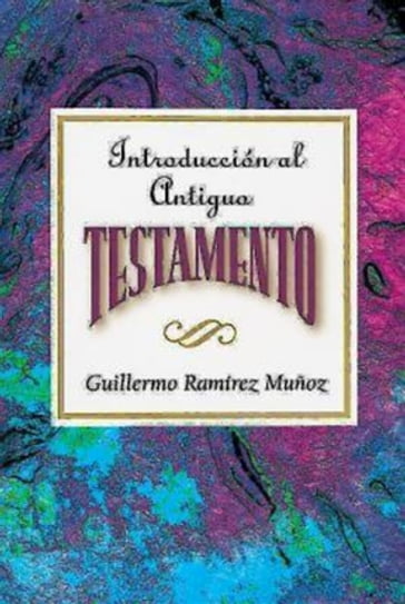 Introducción al Antiguo Testamento AETH - Association for Hispanic Theological Education