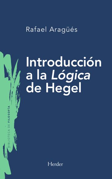 Introducción a la Lógica de Hegel - Rafael Aragués