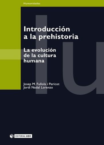 Introducción a la prehistoria - Jordi Nadal Lorenzo - Josep M. Fullola i Pericot