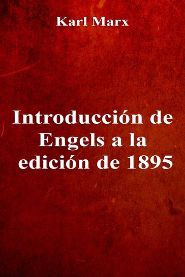 Introducción de Engels a la edición de 1895 - Karl Marx