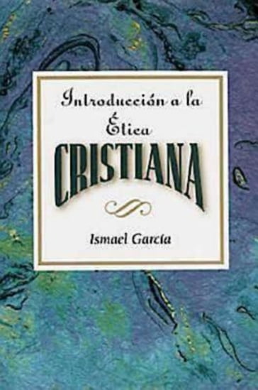 Introducción a la ética cristiana AETH - Ismael Garcia