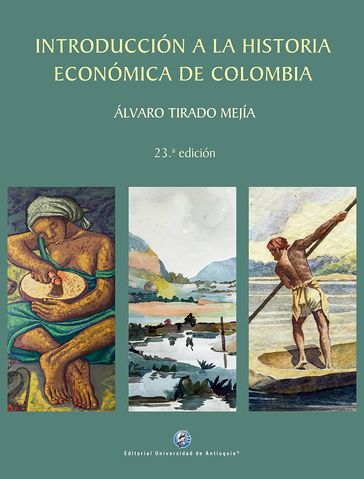 Introducción a la historia económica de Colombia - Álvaro Tirado Mejía