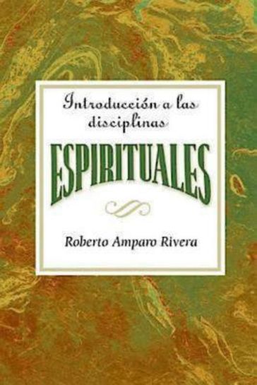 Introducción a las disciplinas espirituales AETH - Association for Hispanic Theological Education