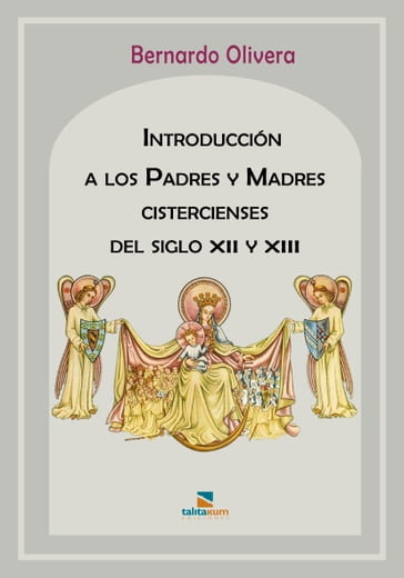 Introducción a los Padres y Madres cistercienses del siglo XII y XIII - Bernardo Olivera