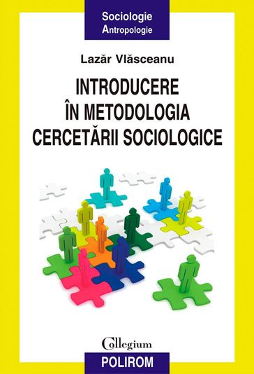 Introducere în metodologia cercetarii sociologice - Vlsceanu Lazr