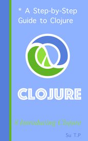 Introducing Clojure