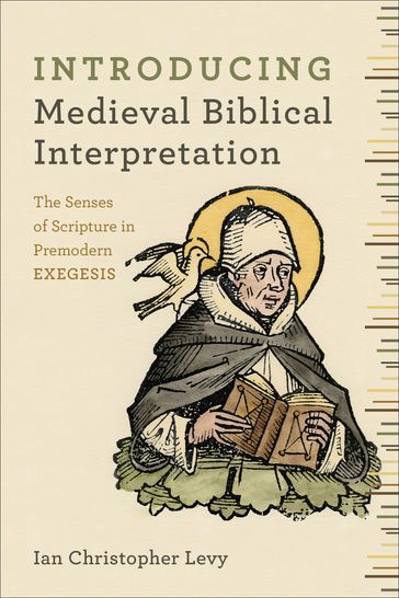 Introducing Medieval Biblical Interpretation - Ian Christopher Levy