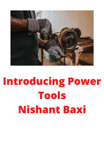 Introducing Power Tools - Nishant Baxi