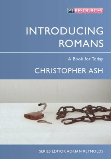 Introducing Romans - Christopher Ash