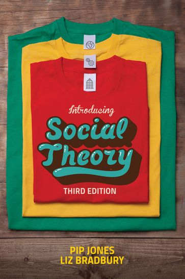 Introducing Social Theory - Pip Jones - Liz Bradbury