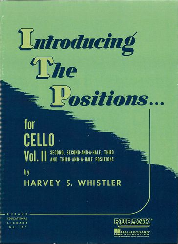 Introducing the Positions for Cello (Music Instruction) - Harvey S. Whistler