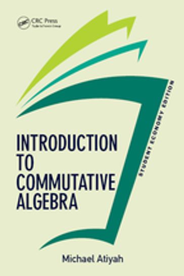 Introduction To Commutative Algebra, Student Economy Edition - Michael Atiyah