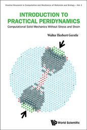 Introduction To Practical Peridynamics: Computational Solid Mechanics Without Stress And Strain