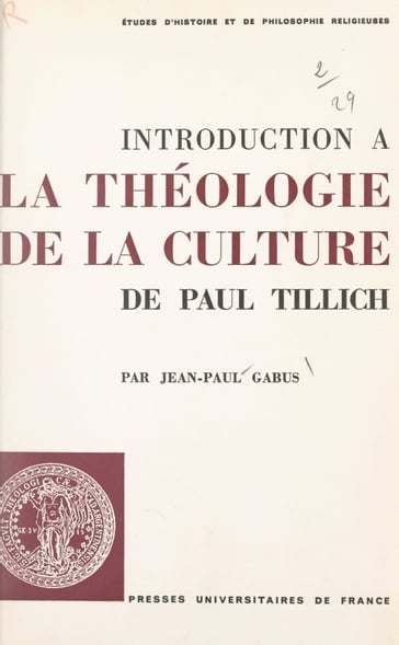 Introduction à "La théologie de la culture", de Paul Tillich - Alexis Philonenko - Jean-Paul Gabus - Paul Tillich
