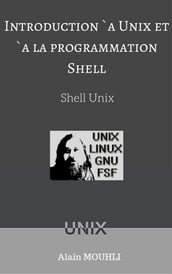 Introduction à Unix et à la programmation Shell
