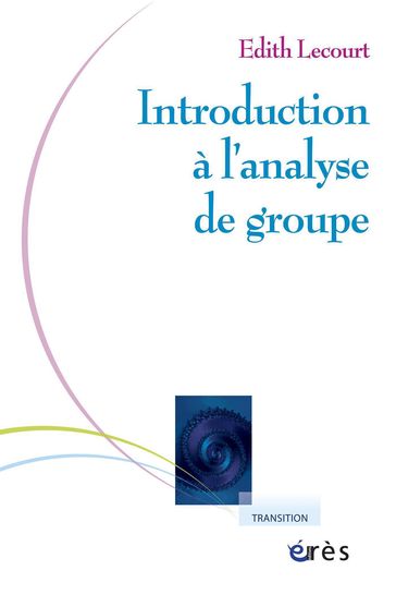 Introduction à l'analyse de groupe - Edith Lecourt