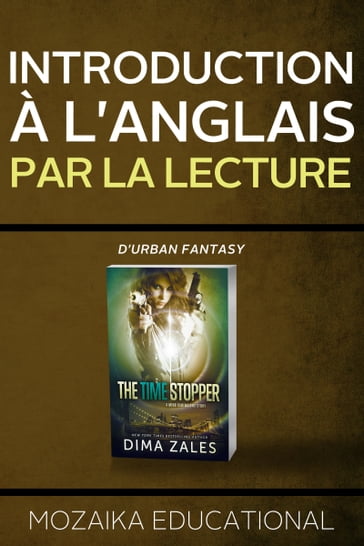 Introduction à l'anglais par la lecture d'urban fantasy - Dima Zales - Mozaika Educational