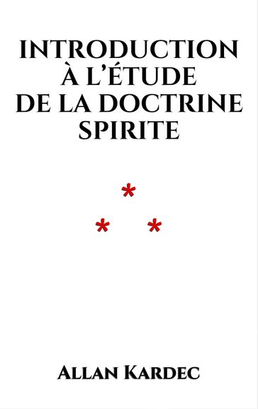 Introduction à l'étude de la doctrine spirite - Allan Kardec
