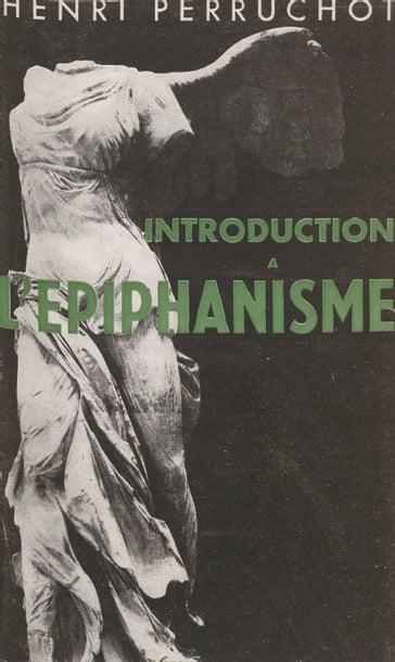 Introduction à l'épiphanisme - Henri Perruchot
