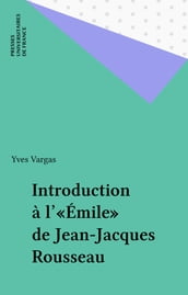 Introduction à l «Émile» de Jean-Jacques Rousseau