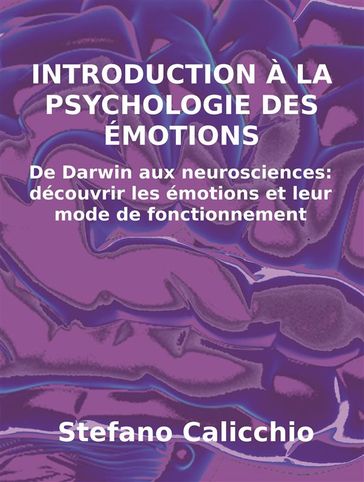 Introduction à la psychologie des émotions - Stefano Calicchio