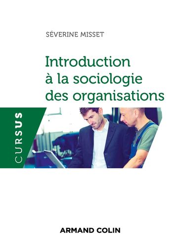 Introduction à la sociologie des organisations - Séverine Misset