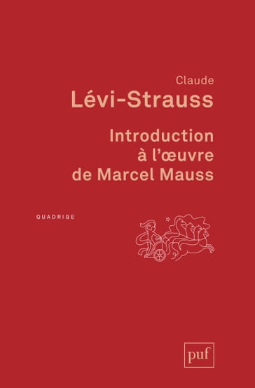 Introduction à l'œuvre de Marcel Mauss - Claude Lévi-Strauss
