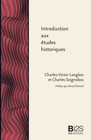 Introduction aux études historiques - Charles Seignobos - Charles-Victor Langlois