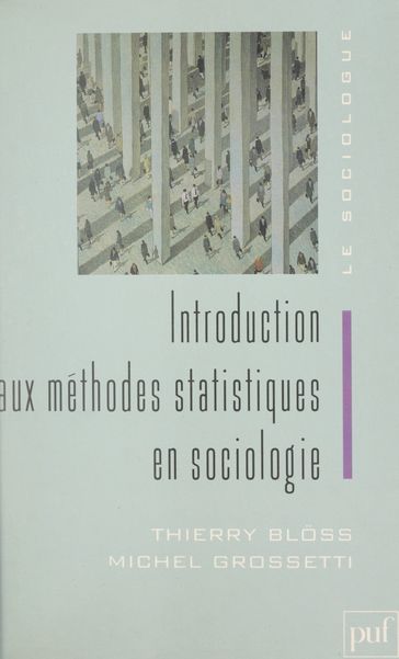 Introduction aux méthodes statistiques en sociologie - Georges Balandier - Michel Grossetti - Thierry Bloss