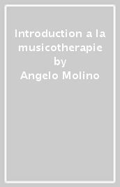 Introduction a la musicotherapie