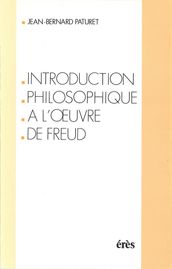 Introduction philosophique à l oeuvre de Freud