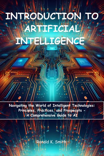 Introduction to Artificial Intelligence - Ronald K. Smith