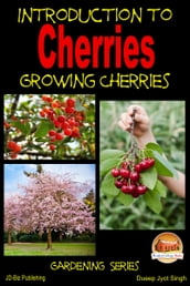 Introduction to Cherries: Growing Cherries