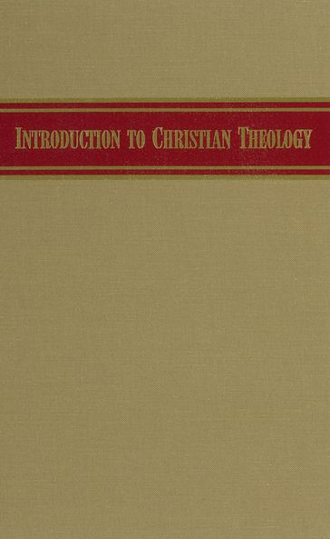 Introduction to Christian Theology - H. Orton Wiley - Paul T. Culbertson