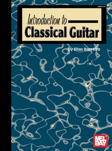 Introduction to Classical Guitar - ELIAS BARREIRO