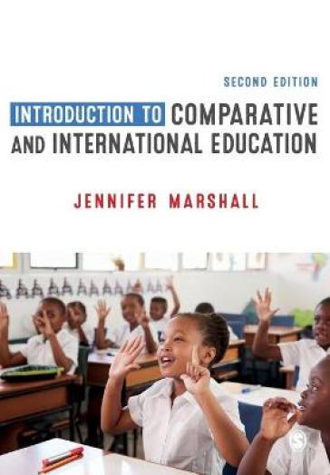 Introduction to Comparative and International Education - Jennifer Marshall