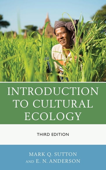 Introduction to Cultural Ecology - E. N. Anderson - Mark Q. Sutton