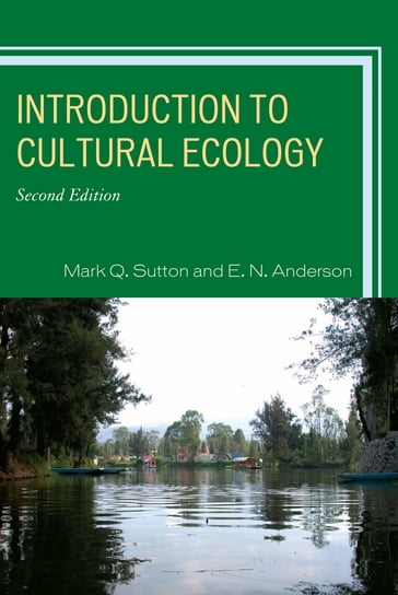 Introduction to Cultural Ecology - Mark Q. Sutton - University of California  E. N. Anderson
