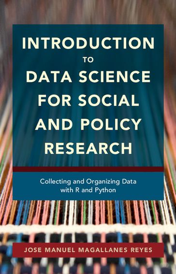 Introduction to Data Science for Social and Policy Research - Jose Manuel Magallanes Reyes