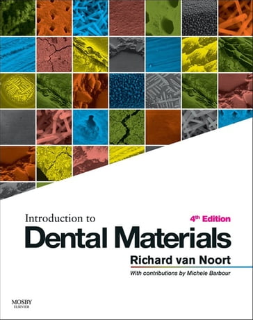 Introduction to Dental Materials - E-Book - Richard Van Noort - BSc - DPhil - DSc