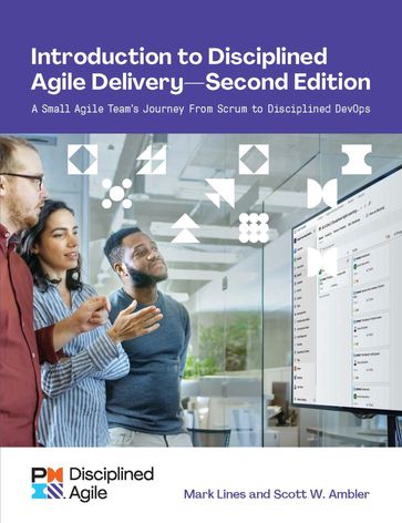 Introduction to Disciplined Agile Delivery - Second Edition - Mark Lines - Scott Ambler