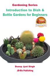 Introduction to Dish & Bottle Gardens for Beginners