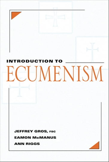 Introduction to Ecumenism - Ann - Eamon - GROS - Jeffrey - McManus - Riggs