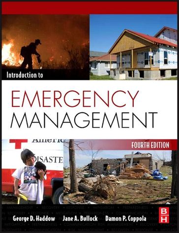 Introduction to Emergency Management - George Haddow - Jane Bullock - Damon Coppola