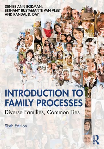 Introduction to Family Processes - Denise Ann Bodman - Bethany Bustamante Van Vleet - Randal D. Day