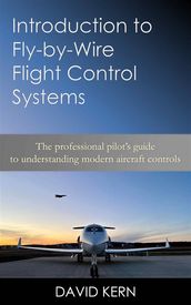 Introduction to Fly-by-Wire Flight Control Systems