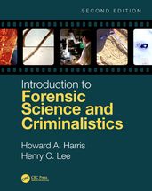 Introduction to Forensic Science and Criminalistics, Second Edition